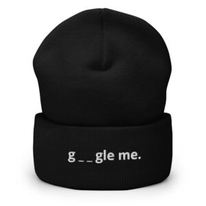 "G _ _ gle me." Cuffed Beanie